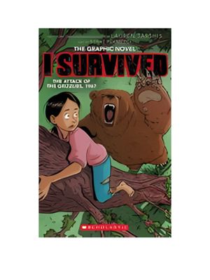 I Survived the Attack of the Grizzlies, 1967: A Graphic Novel