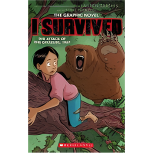 I Survived the Attack of the Grizzlies, 1967: A Graphic Novel I Survived the Attack of the Grizzlies, 1967: A Graphic Novel