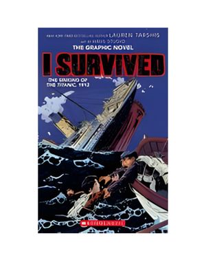 I Survived the Sinking of the Titanic, 1912: A Graphic Novel