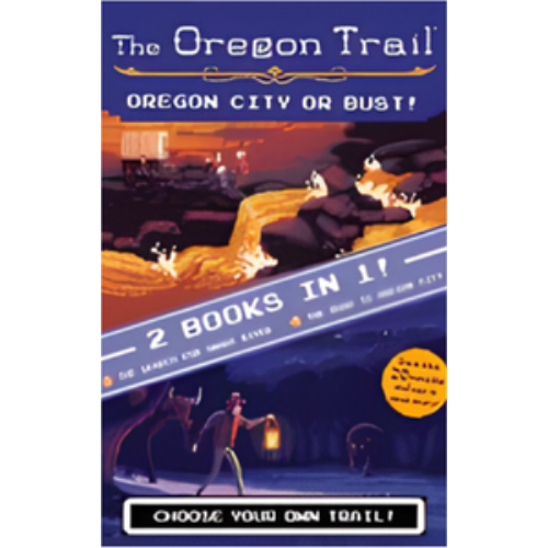 Oregon Trail, The: Oregon City or Bust!