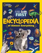 Little Kids First Encyclopedia of Almost Everything