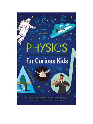 Physics for Curious Kids