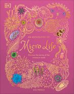 Anthology of Micro Life: Discover the Stories of the Miniature World, An