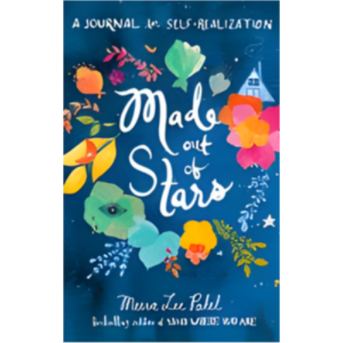 Made Out of Stars: A Journal for Self-Realization Made Out of Stars: A Journal for Self-Realization