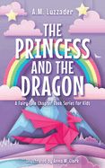 Princess and the Dragon, The Princess and the Dragon, The