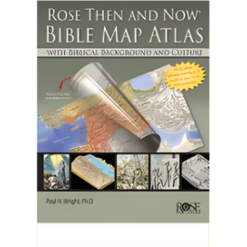 Rose Then and Now Bible Map Atlas: With Biblical Background and Culture Rose Then and Now Bible Map Atlas: With Biblical Background and Culture