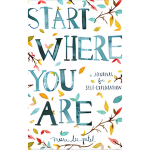 Start Where You Are: A Journal for Self-Exploration Start Where You Are: A Journal for Self-Exploration