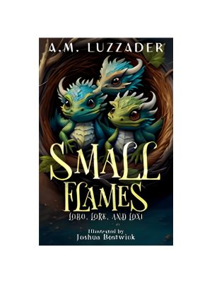 Small Flames: Lobo, Lore, and Loxi