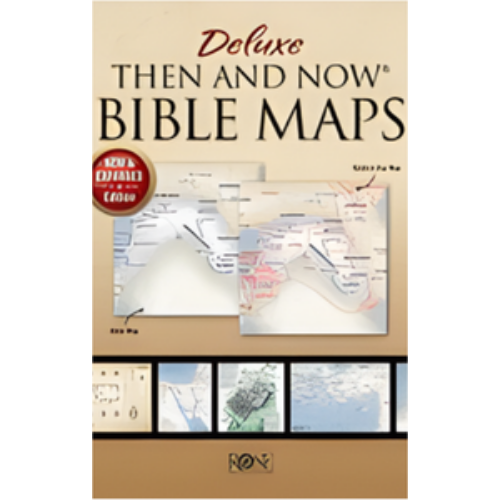 Deluxe Then and Now Bible Maps: New and Expanded Edition