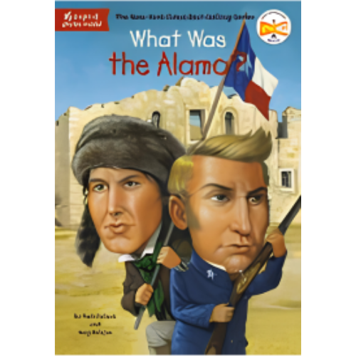 What Was the Alamo? What Was the Alamo?