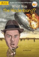 What Was the Hindenburg? What Was the Hindenburg?