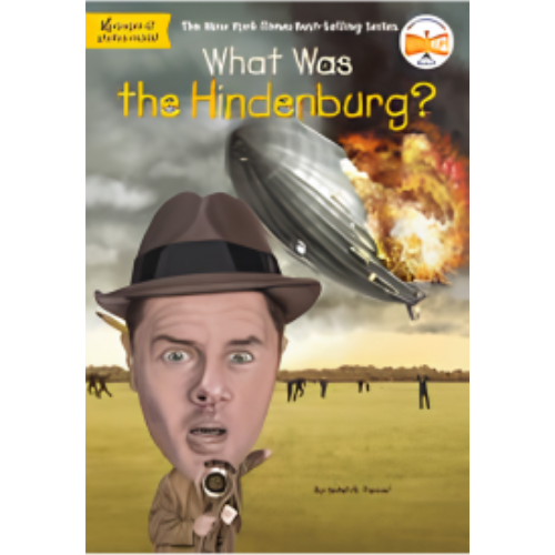 What Was the Hindenburg? What Was the Hindenburg?