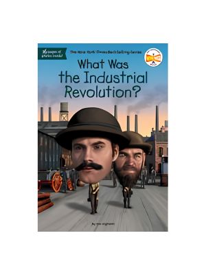 What Was the Industrial Revolution?