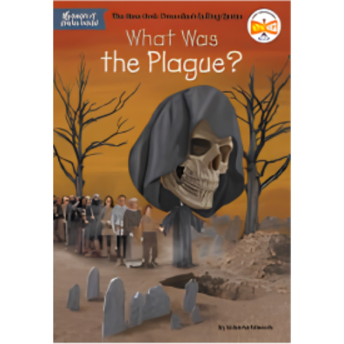 What Was the Plague? What Was the Plague?