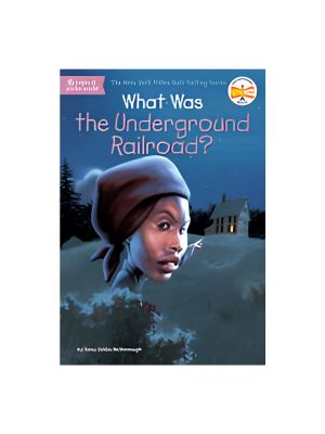 What Was the Underground Railroad? What Was the Underground Railroad?