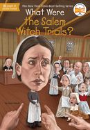 What Were the Salem Witch Trials? What Were the Salem Witch Trials?