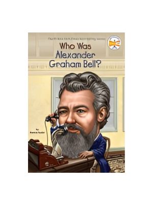 Who Was Alexander Graham Bell? Who Was Alexander Graham Bell?