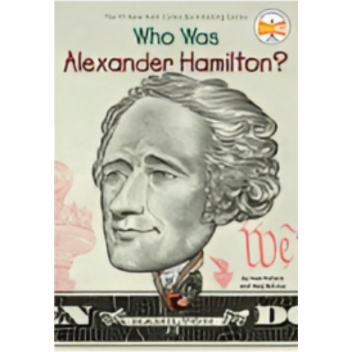 Who Was Alexander Hamilton? Who Was Alexander Hamilton?