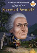 Who Was Benedict Arnold? Who Was Benedict Arnold?