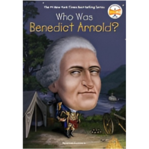 Who Was Benedict Arnold? Who Was Benedict Arnold?