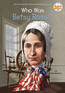 Who Was Betsy Ross? Who Was Betsy Ross?