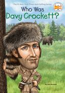 Who Was Davy Crockett? Who Was Davy Crockett?