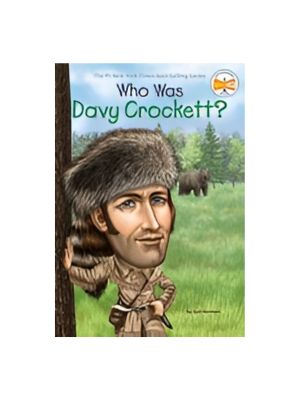 Who Was Davy Crockett? Who Was Davy Crockett?