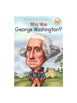 Who Was George Washington? Who Was George Washington?