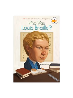 Who Was Louis Braille? Who Was Louis Braille?