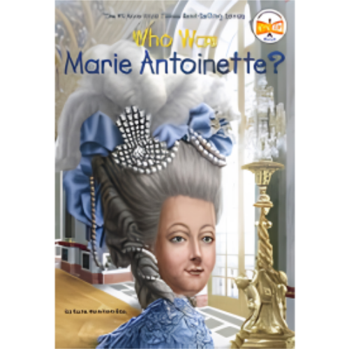 Who Was Marie Antoinette?