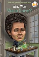 Who Was Marie Curie? Who Was Marie Curie?