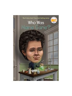 Who Was Marie Curie? Who Was Marie Curie?
