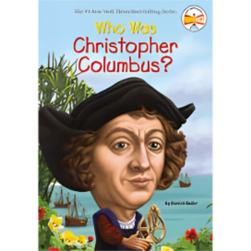 Who Was Christopher Columbus? Who Was Christopher Columbus?