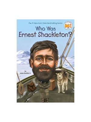 Who Was Ernest Shackleton? Who Was Ernest Shackleton?