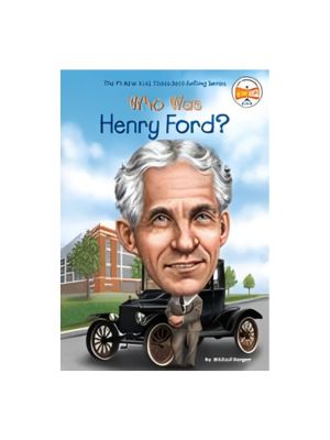 Who Was Henry Ford? Who Was Henry Ford?