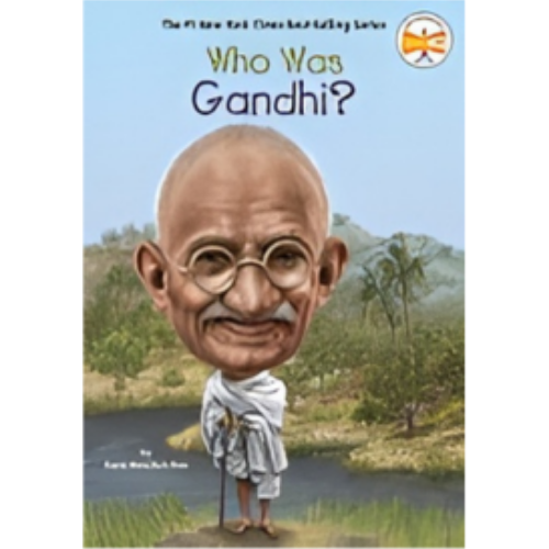 Who Was Gandhi? Who Was Gandhi?