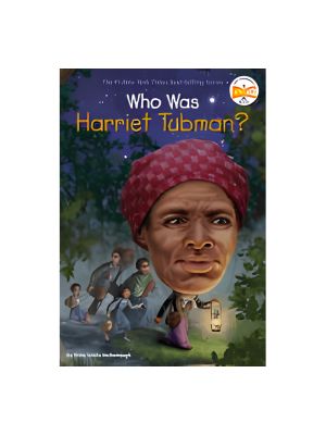 Who Was Harriet Tubman? Who Was Harriet Tubman?