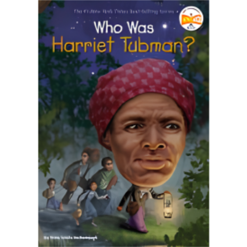 Who Was Harriet Tubman? Who Was Harriet Tubman?