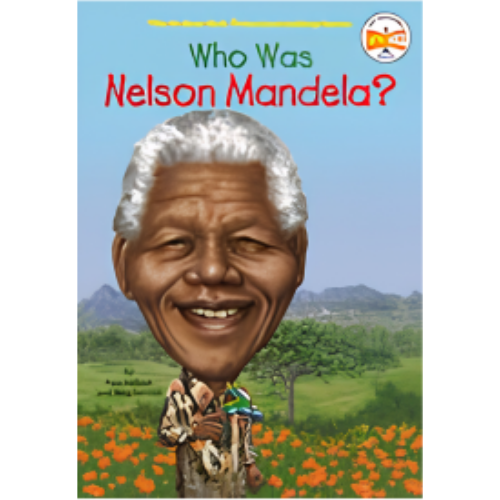 Who Was Nelson Mandela? Who Was Nelson Mandela?