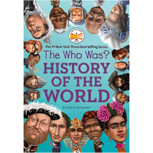 Who Was? History of the World, The Who Was? History of the World, The