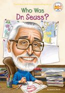 Who Was Dr. Seuss? Who Was Dr. Seuss?
