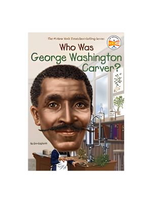 Who Was George Washington Carver? Who Was George Washington Carver?