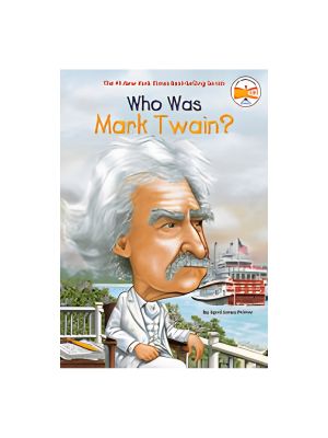 Who Was Mark Twain? Who Was Mark Twain?
