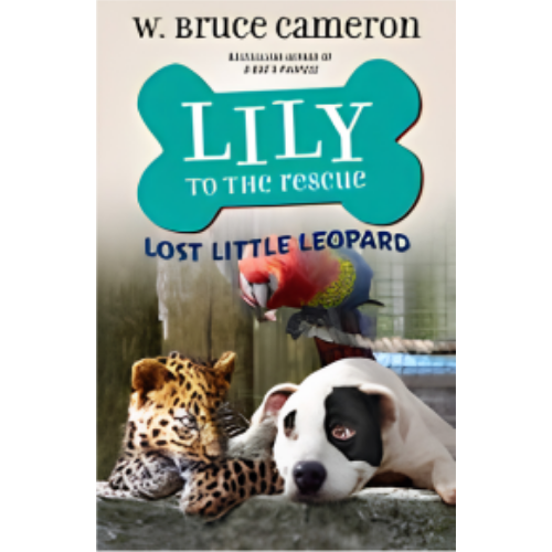 Lily to the Rescue: Lost Little Leopard Lily to the Rescue: Lost Little Leopard