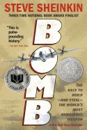 Bomb: The Race to Build--And Steal--The World's Most Dangerous Weapon Bomb: The Race to Build--And Steal--The World's Most Dangerous Weapon