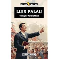 Luis Palau: Calling the World to Christ