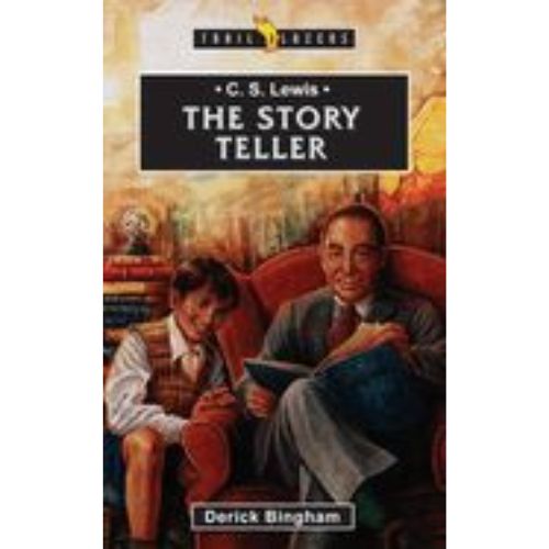 C.S. Lewis: The Story Teller C.S. Lewis: The Story Teller