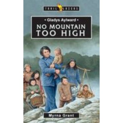 Gladys Aylward: No Mountain Too High