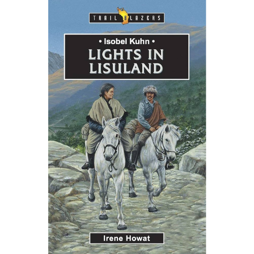 Isobel Kuhn: Lights in Lisuland