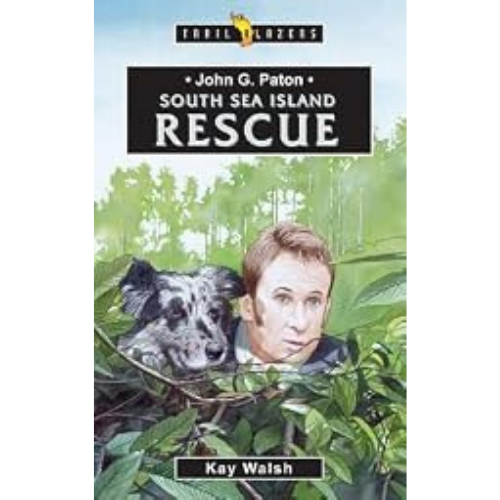 John G. Paton South Sea Island Rescue
